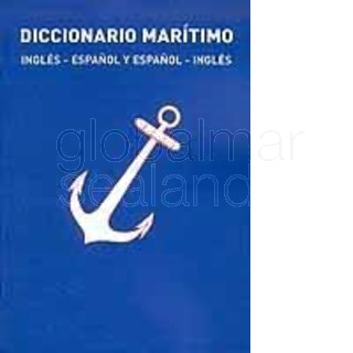 DICCIONARIO MARITIMO. INGLES-ESPAÑOL. ESPAÑOL-INGLES ISBN.-2000090001923/9000001248839